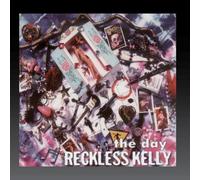 Reckless Kelly - Day