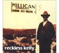 Reckless Kelly - Millican [Import]