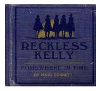 Reckless Kelly - Somewhere in Time [Import]