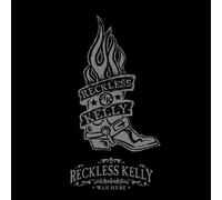 Reckless Kelly Was Here [CD/DVD Combo] by Reckless Kelly (2006-05-03)