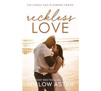Reckless Love: A Small Town, Single Dad, Sports Romance