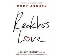 Reckless Love by Cory Asbury Cory Asbury (Auteur)