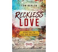 Reckless Love Dvd: Jesus' Call to Love Our Neighbor