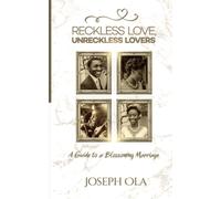 Reckless Love, Unreckless Lovers: A Guide To A Blossoming Marriage