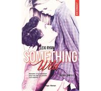 Reckless & Real something wild Prequel Reckless and real, prequel - Lexi Ryan - Hugo Roman - broché - Roman
