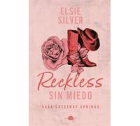Reckless: Sin miedo Chestnut Springs 4 - Elsie Silver - Contraluz Editorial - ebook (ePub) - Livre