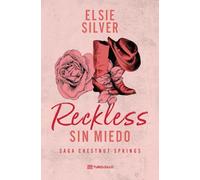 Reckless: Sin miedo: La saga Chestnut Springs: Libro 4