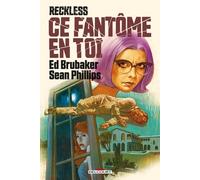 Reckless - Tome 4 - Ce Fantôme En Toi