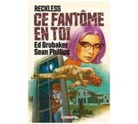 Reckless - Tome 4 - Ce Fantôme En Toi
