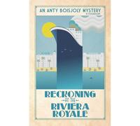 Reckoning At The Riviera Royale