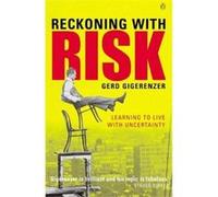 reckoning with risk: learning to live with uncertainty Gigerenzer, Gerd (Auteur)