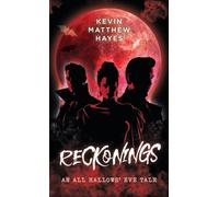 Reckonings: An All Hallows' Eve Tale