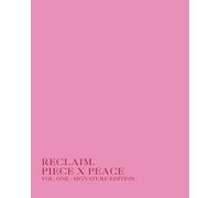 Reclaim. Piece X Peace Vol. One - Signature Edition Breakup