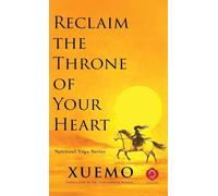 Reclaim the Throne of Your Heart: Take Back Your Mind in a World Designed to Control It