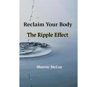 Reclaim Your Body: The Ripple Effect