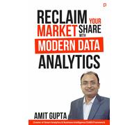 Reclaim Your Market Share With Modern Data Analytics