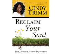 Reclaim Your Soul by Trimm & Cindy Trimm Cindy (Auteur)