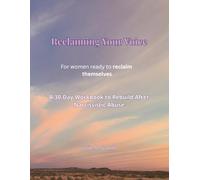 Reclaim Your Voice: 30-Day Reset After Narcissistic Abuse