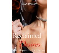 Reclaimed Desires: The Danger Is The Fantasy