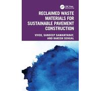 Reclaimed Waste Materials for Sustainable Pavement Construction