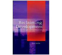 Reclaiming Development: Independent Thought And Caribbean Community