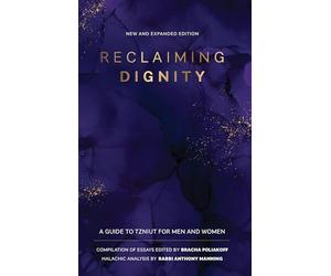 Reclaiming Dignity: A guide to Tzniut for Men and Women