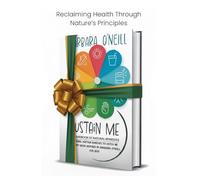 Reclaiming Health Through Nature’s Principles: Natural Sustain Remedies To Detox Me Journey Book Inspired By Barbara o'neill for 2025