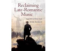 Reclaiming Late-Romantic Music