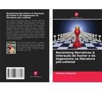 Reclaiming Narratives A Interação Do Humor E Da Hegemonia Na Literatura Pós-Colonial