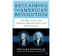 Reclaiming the American Revolution William J. Watkins (Auteur)