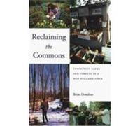 Reclaiming the Commons Brian Donahue (Auteur)