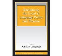 Reclaiming the Local in Language Policy and Practice, Esl and Applied Linguistics Professional Series A. Suresh Canagarajah (Auteur)