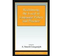 Reclaiming the Local in Language Policy and Practice, Esl and Applied Linguistics Professional Series A. Suresh Canagarajah (Auteur)