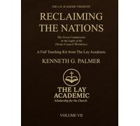 Reclaiming The Nations: Teaching Kit: The Great Commission in the Light of the Divine Council Worldview