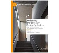 Reclaiming The University For The Public Good