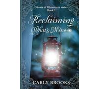 Reclaiming What's Mine: Book 1 Ghosts of Gloucester