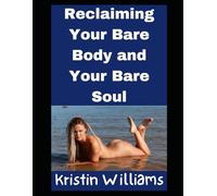Reclaiming Your Bare Body and Your Bare Soul