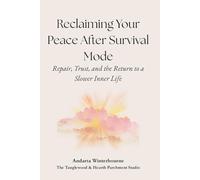Reclaiming Your Peace After Survival Mode: Repair, Trust, and the Return to a Slower Inner Life