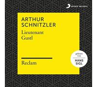Reclam Hörbücher X Hans Sigl X Arthur Schnitzler - Schnitzler: Lieutenant Gustl (Reclam Hörbuch)