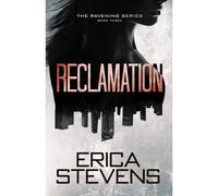Reclamation (Book 3 The Ravening Series)