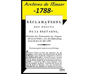 Réclamations des droits de la Bretagne: Archives de l'Emsav -1788-