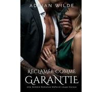 Réclamée comme Garantie: Une Sombre Romance Mafia et Loups-Garous