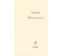 Réclamer justice Paul Audi (Auteur)