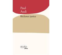 Réclamer justice - Paul Audi - Verdier - Poche - Essai