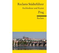 Reclams Städteführer Prag: Architektur und Kunst