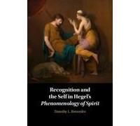 Recognition And The Self In Hegel's Phenomenology Of Spirit