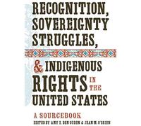 Recognition, Sovereignty Struggles, And Indigenous Rights In The United States