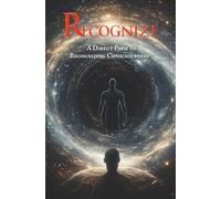 Recognize: A Direct Path To Recognizing Consciousness