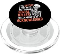 Recognize My Effort Not to Be A Serial Killer - PopSockets PopGrip pour MagSafe