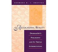 Recognizing Reality: Dharmakirti's Philosophy and Its Tibetan Interpretations (Suny Series in Buddhist Studies)